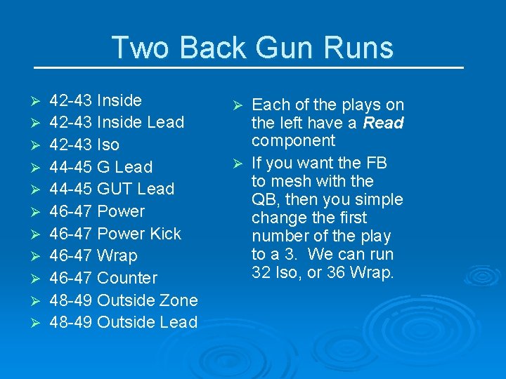 Two Back Gun Runs Ø Ø Ø 42 -43 Inside Lead 42 -43 Iso