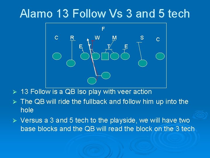 Alamo 13 Follow Vs 3 and 5 tech F C R W E T