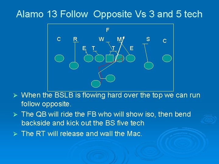 Alamo 13 Follow Opposite Vs 3 and 5 tech F C R W E