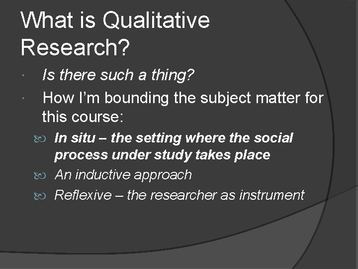 What is Qualitative Research? Is there such a thing? How I’m bounding the subject