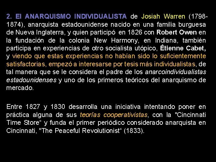 2. El ANARQUISMO INDIVIDUALISTA de Josiah Warren (17981874), anarquista estadounidense nacido en una familia