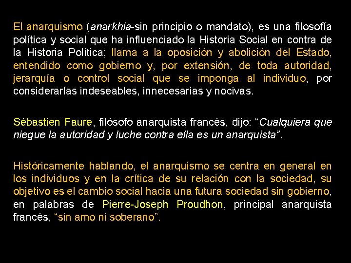 El anarquismo (anarkhia-sin principio o mandato), es una filosofía política y social que ha