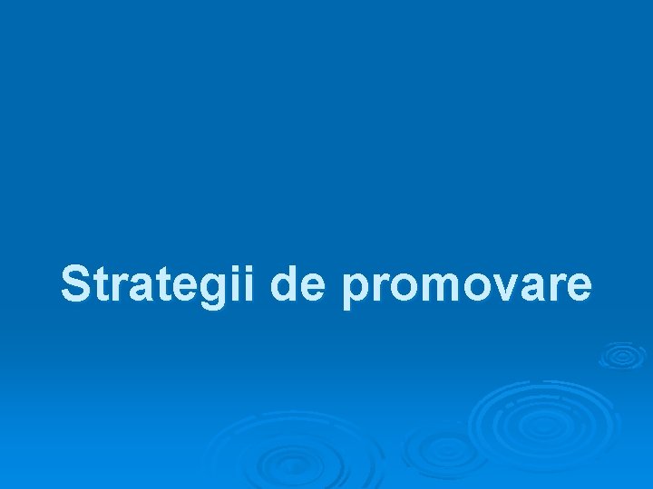 Strategii de promovare 