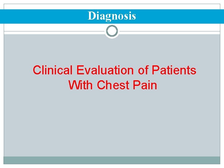 Diagnosis Clinical Evaluation of Patients With Chest Pain 