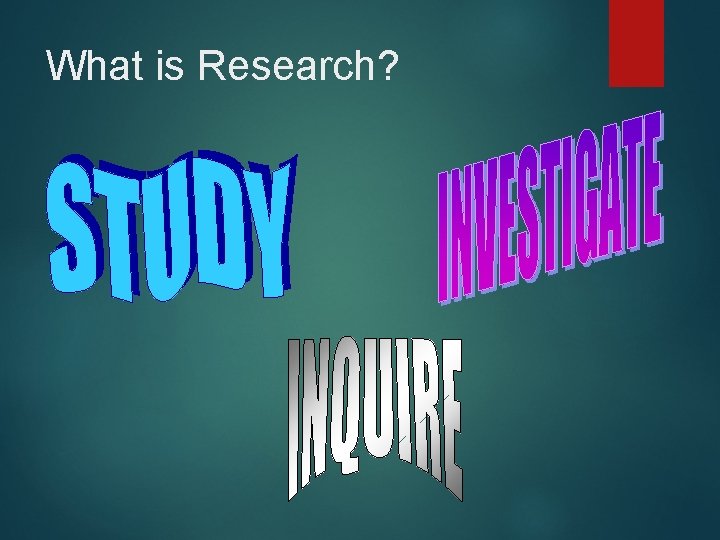 What is Research? 