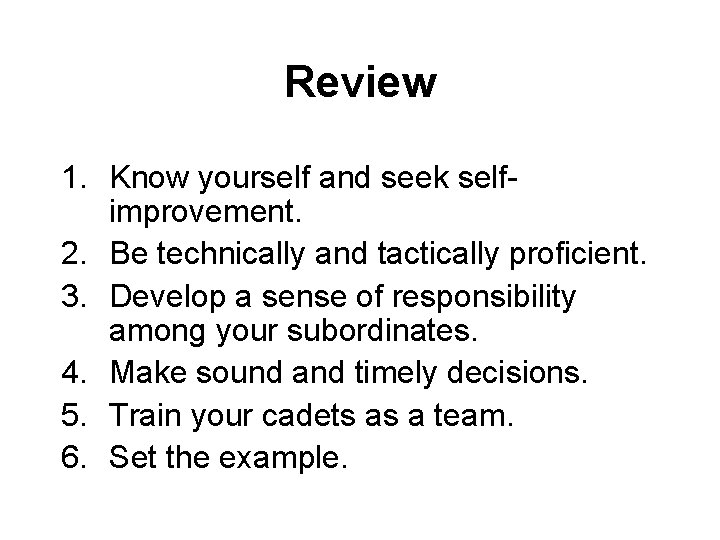 Review 1. Know yourself and seek selfimprovement. 2. Be technically and tactically proficient. 3.