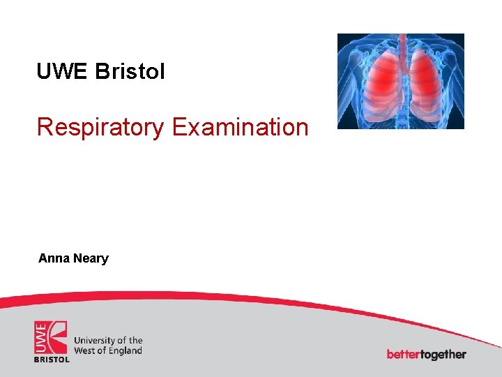 UWE Bristol Respiratory Examination Anna Neary 