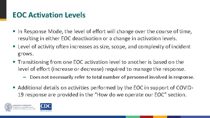 EOC Activation Levels § In Response Mode, the level of effort will change over