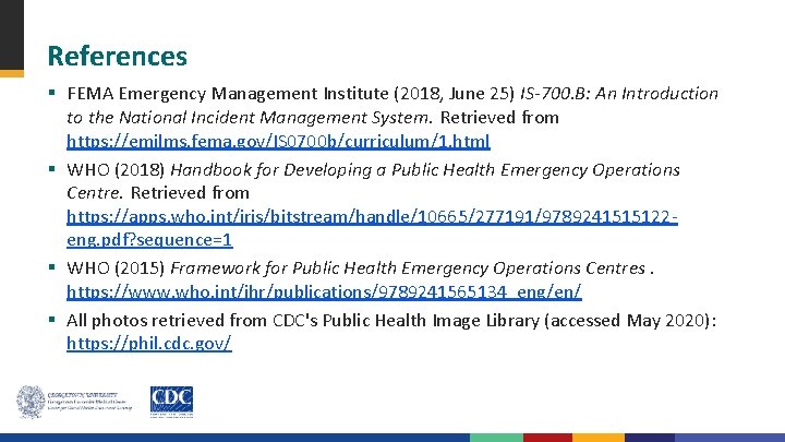 References § FEMA Emergency Management Institute (2018, June 25) IS-700. B: An Introduction to
