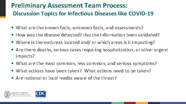 Preliminary Assessment Team Process: Discussion Topics for Infectious Diseases like COVID-19 What are the