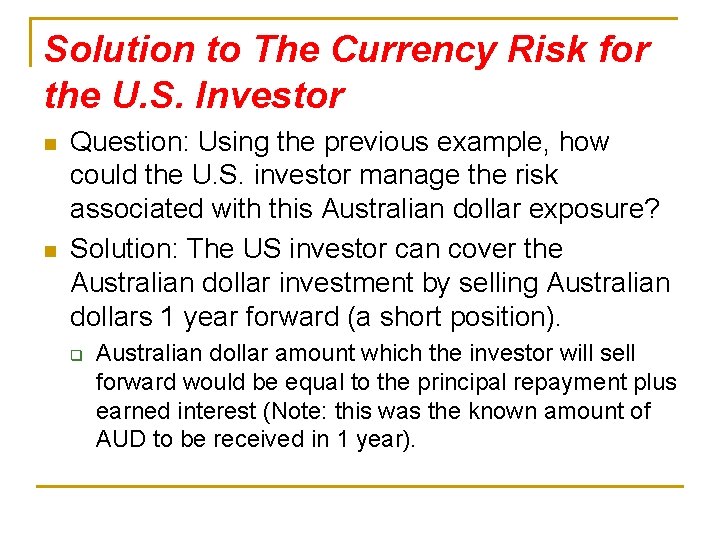 Solution to The Currency Risk for the U. S. Investor n n Question: Using