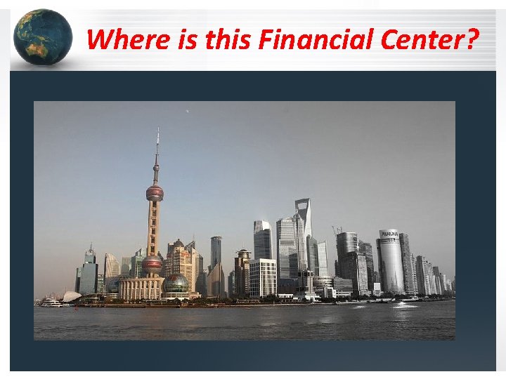 Where is this Financial Center? 