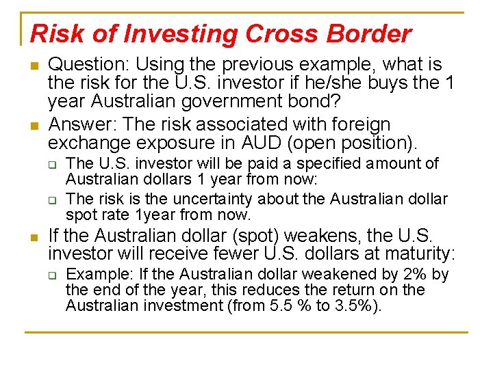 Risk of Investing Cross Border n n Question: Using the previous example, what is