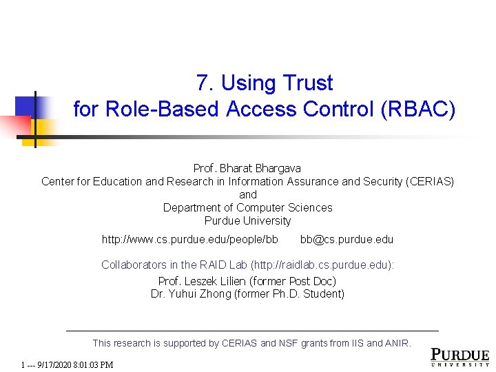 7. Using Trust for Role-Based Access Control (RBAC) Prof. Bharat Bhargava Center for Education