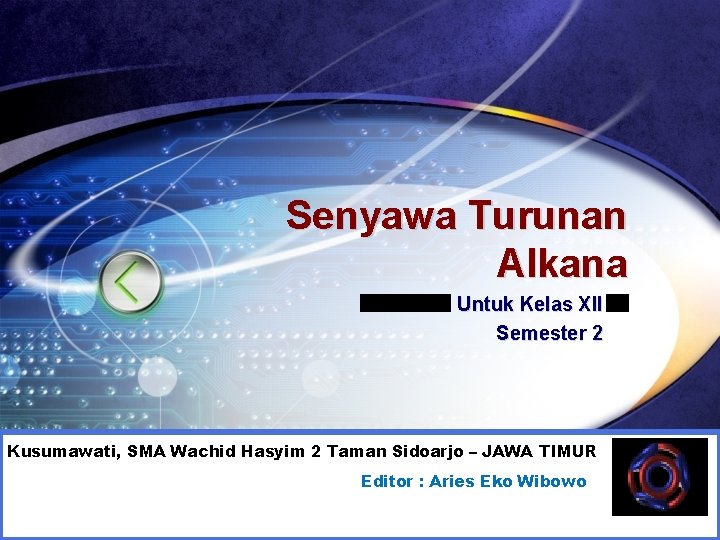 Senyawa Turunan Alkana Untuk Kelas XII Semester 2 Kusumawati, SMA Wachid Hasyim 2 Taman