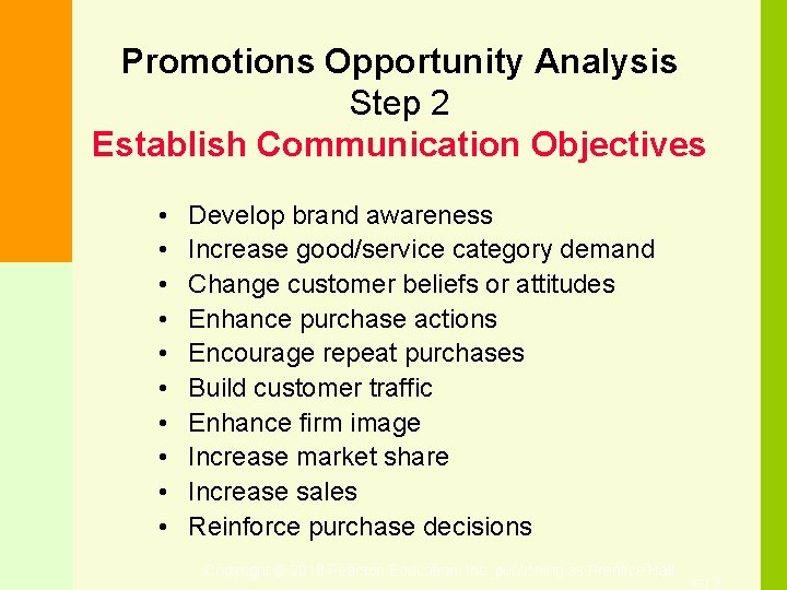 Promotions Opportunity Analysis Step 2 Establish Communication Objectives • • • Develop brand awareness