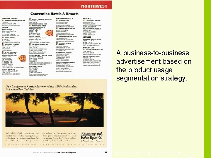 A business-to-business advertisement based on the product usage segmentation strategy. Copyright © 2010 Pearson