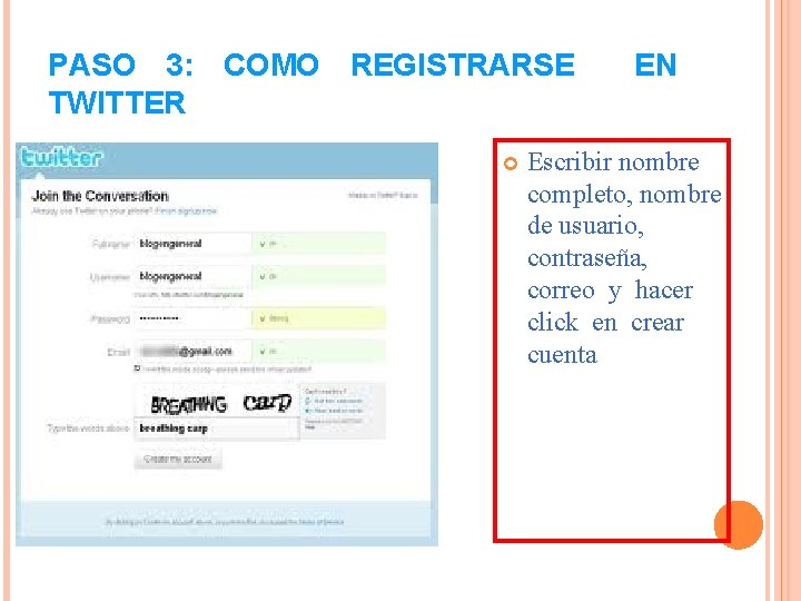 PASO 3: COMO REGISTRARSE TWITTER EN Escribir nombre completo, nombre de usuario, contraseña, correo