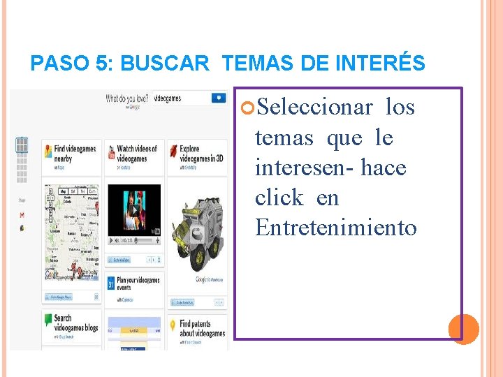 PASO 5: BUSCAR TEMAS DE INTERÉS Seleccionar los temas que le interesen- hace click