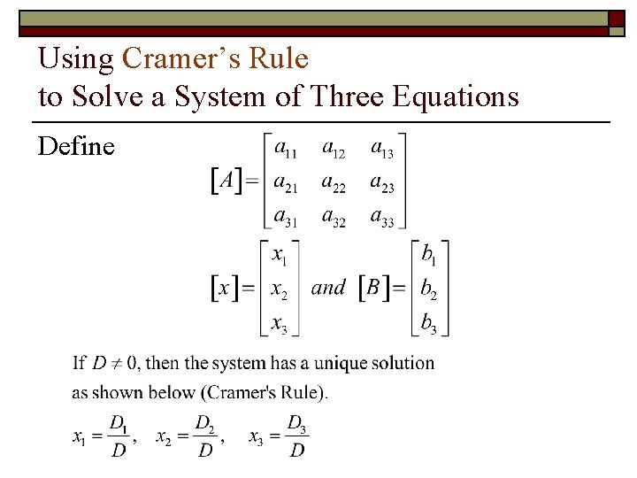 Using Cramer’s Rule to Solve a System of Three Equations Define 