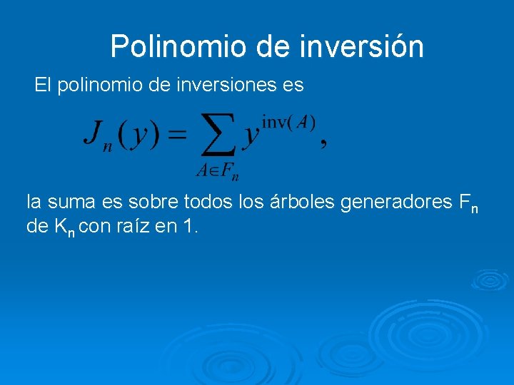 Polinomio de inversión El polinomio de inversiones es la suma es sobre todos los