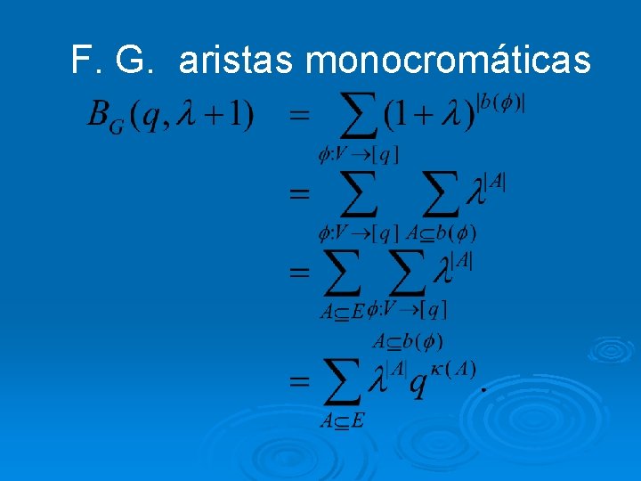 F. G. aristas monocromáticas 