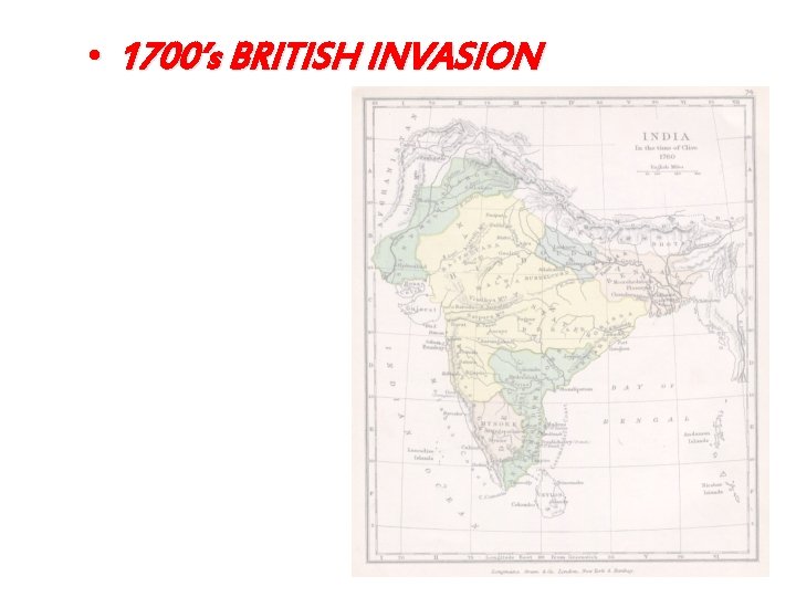  • 1700’s BRITISH INVASION 