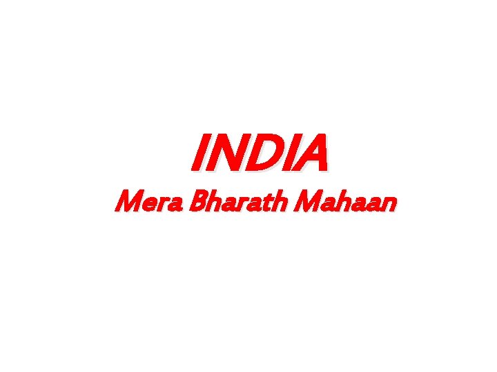 INDIA Mera Bharath Mahaan 