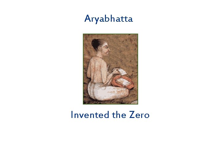 Aryabhatta Invented the Zero 