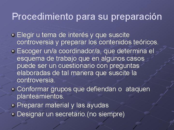 Procedimiento para su preparación Elegir u tema de interés y que suscite controversia y Procedimiento para su preparación Elegir u tema de interés y que suscite controversia y
