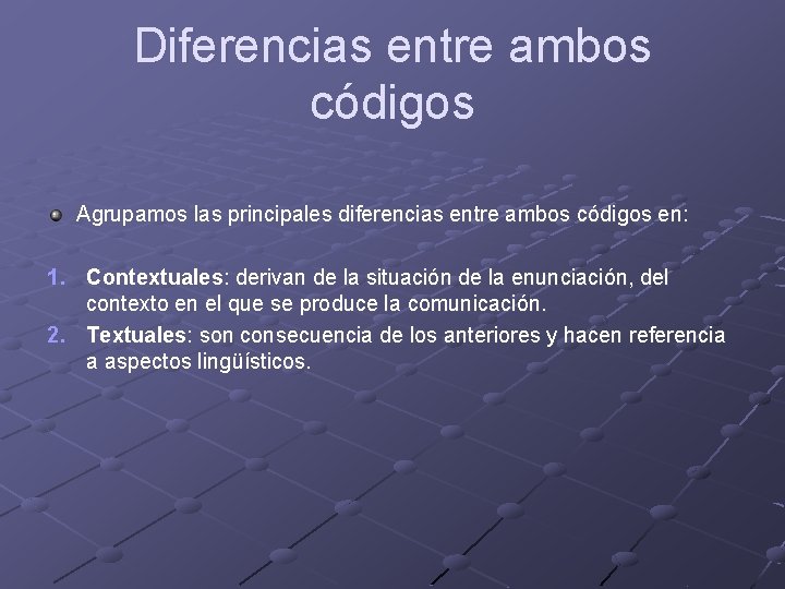 Diferencias entre ambos códigos Agrupamos las principales diferencias entre ambos códigos en: 1. Contextuales: Diferencias entre ambos códigos Agrupamos las principales diferencias entre ambos códigos en: 1. Contextuales: