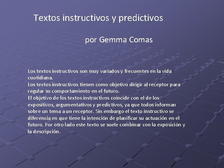 Textos instructivos y predictivos por Gemma Comas Los textos instructivos son muy variados y Textos instructivos y predictivos por Gemma Comas Los textos instructivos son muy variados y
