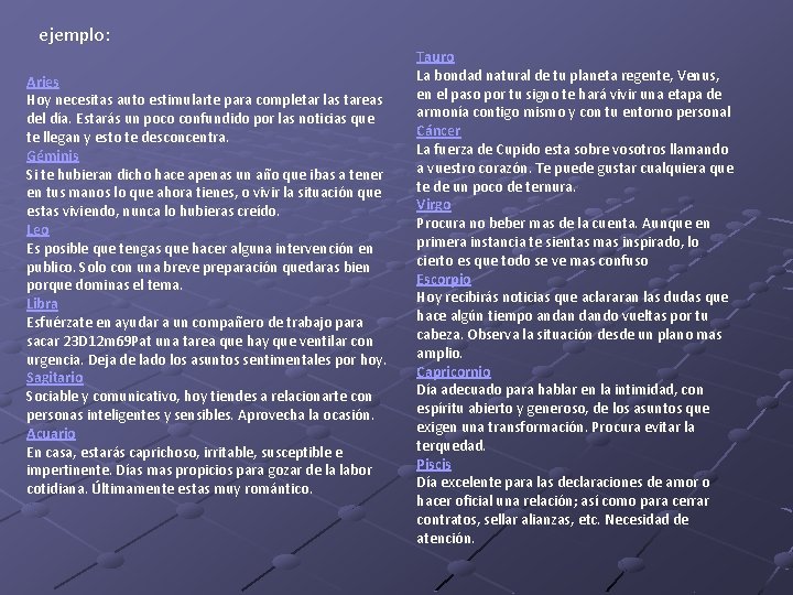 ejemplo: Aries Hoy necesitas auto estimularte para completar las tareas del día. Estarás un ejemplo: Aries Hoy necesitas auto estimularte para completar las tareas del día. Estarás un