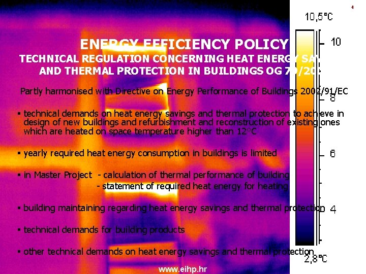 4 ENERGY EFFICIENCY POLICY TECHNICAL REGULATION CONCERNING HEAT ENERGY SAVINGS AND THERMAL PROTECTION IN