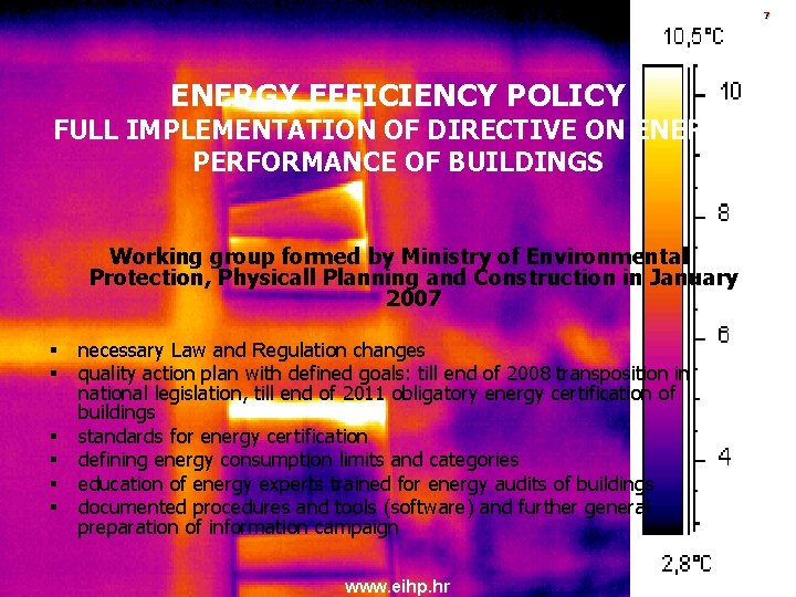 7 ENERGY EFFICIENCY POLICY FULL IMPLEMENTATION OF DIRECTIVE ON ENERGY PERFORMANCE OF BUILDINGS Working