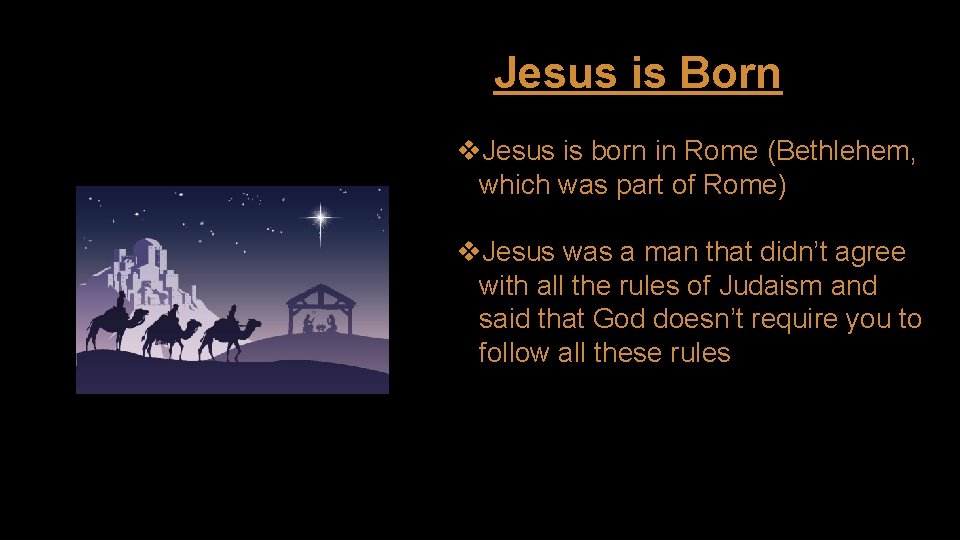 Jesus is Born v. Jesus is born in Rome (Bethlehem, which was part of