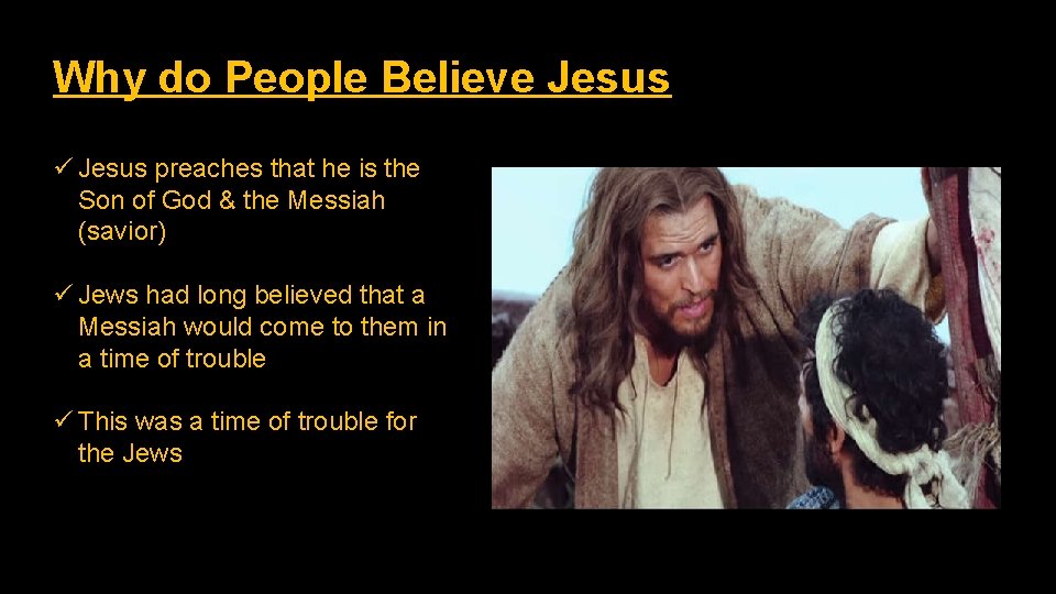 Why do People Believe Jesus ü Jesus preaches that he is the Son of