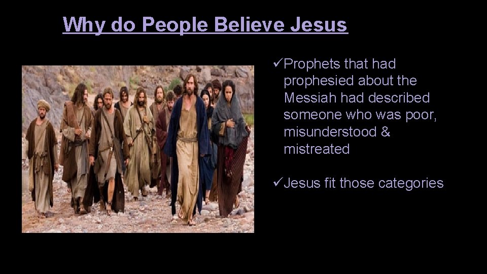 Why do People Believe Jesus üProphets that had prophesied about the Messiah had described