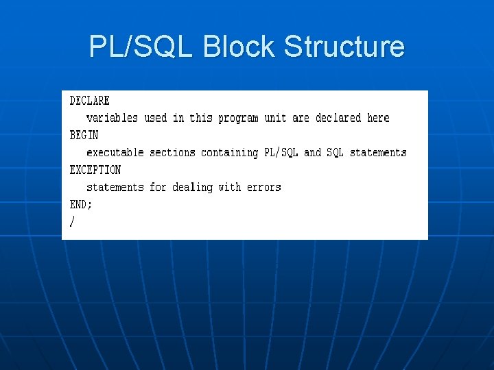 PL/SQL Block Structure 