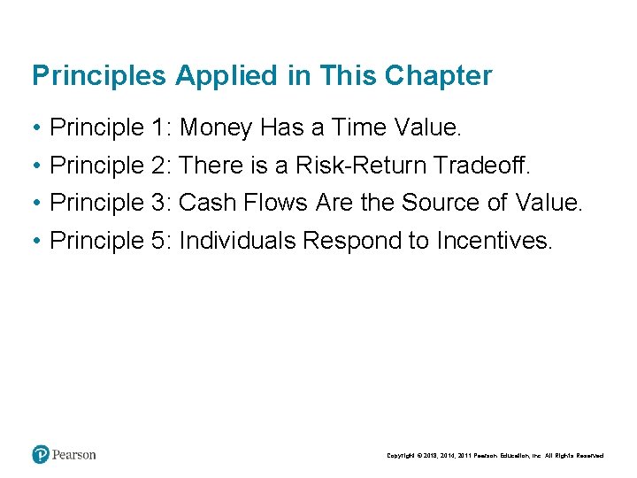 Principles Applied in This Chapter • • Principle 1: Money Has a Time Value.