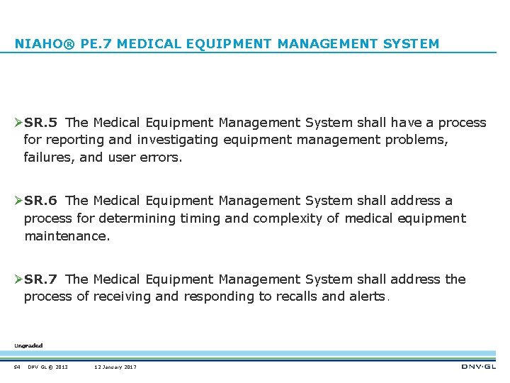 NIAHO® PE. 7 MEDICAL EQUIPMENT MANAGEMENT SYSTEM ØSR. 5 The Medical Equipment Management System