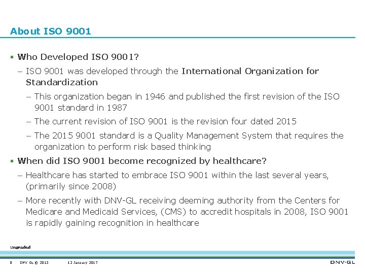 About ISO 9001 § Who Developed ISO 9001? – ISO 9001 was developed through