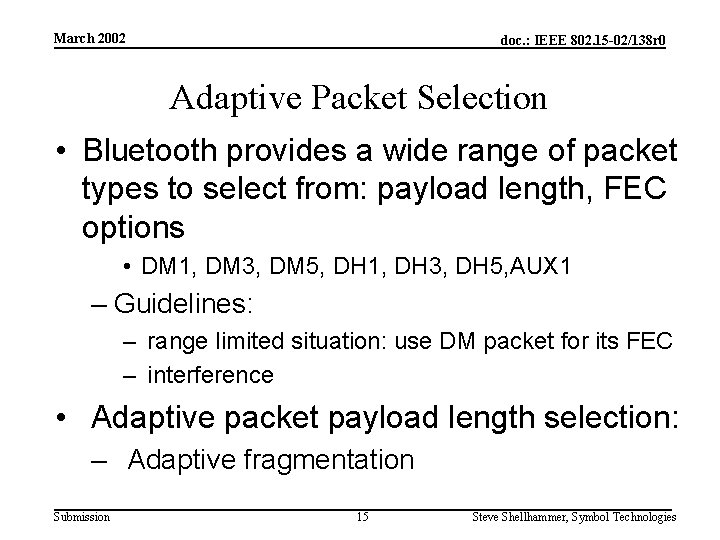 March 2002 doc. : IEEE 802. 15 -02/138 r 0 Adaptive Packet Selection •