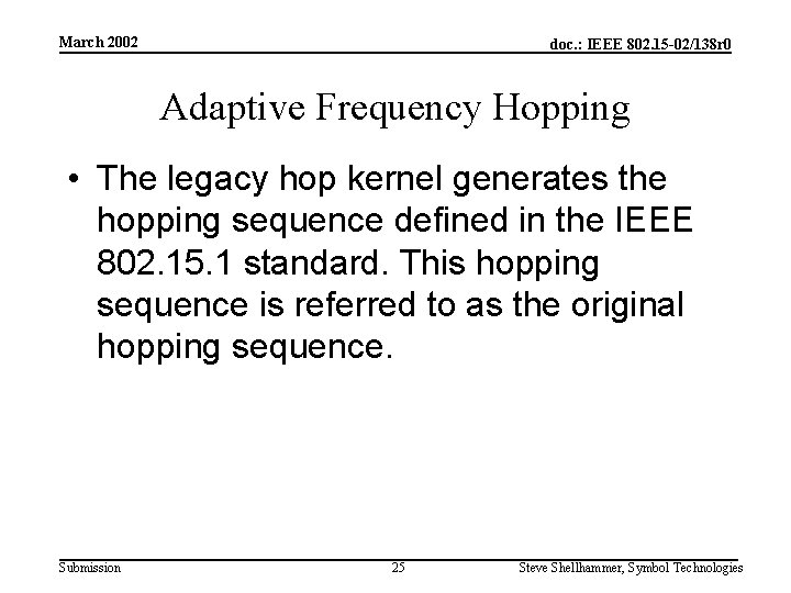 March 2002 doc. : IEEE 802. 15 -02/138 r 0 Adaptive Frequency Hopping •