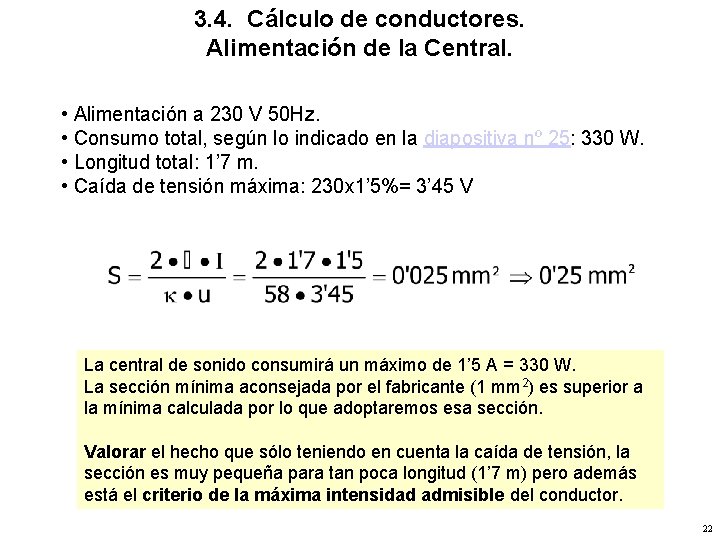 3. 4. Cálculo de conductores. Alimentación de la Central. • Alimentación a 230 V