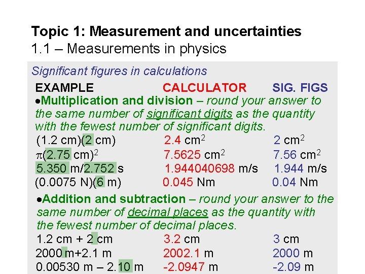 Topic 1: Measurement and uncertainties 1. 1 – Measurements in physics Significant figures in