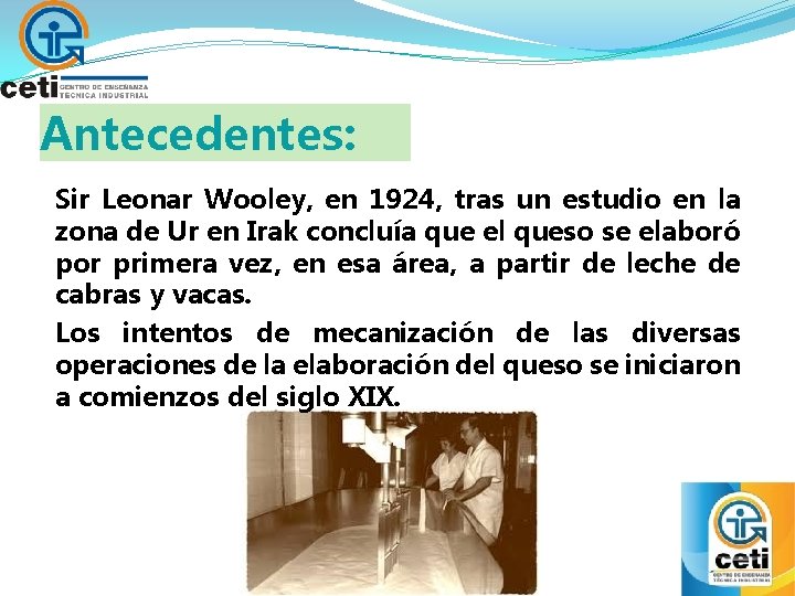 Antecedentes: Sir Leonar Wooley, en 1924, tras un estudio en la zona de Ur