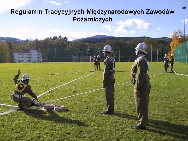 Regulamin Tradycyjnych Międzynarodowych Zawodów Pożarniczych 