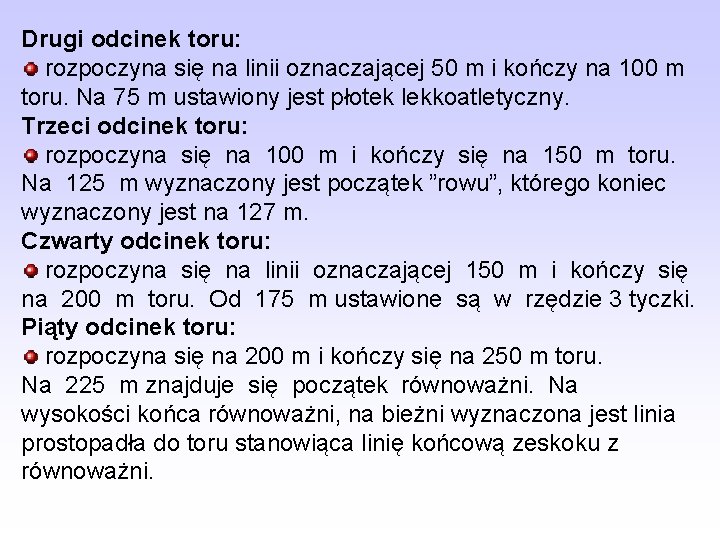 Drugi odcinek toru: rozpoczyna się na linii oznaczającej 50 m i kończy na 100