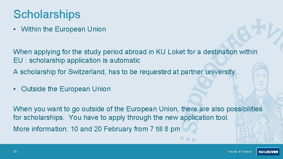 Scholarships • Within the European Union When applying for the study period abroad in